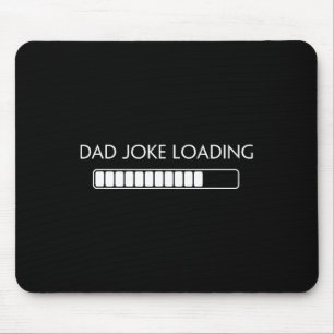 Dad Joke Funny Dad Joke Loading Shirt Fathers Day  Mouse Pad