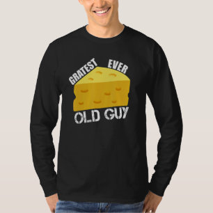 Dad Joke Gratest Ever Old Guy Old Man Grandpa Humo T-Shirt