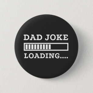 Dad Joke Loading 6 Cm Round Badge