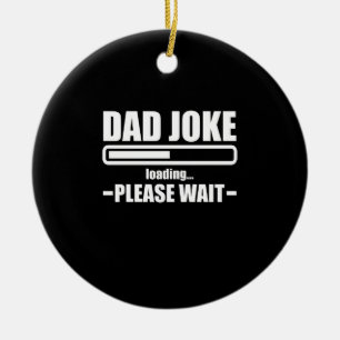 Dad Joke Loading Funny Father Grandpa Daddy Father Ceramic Tree Decoration