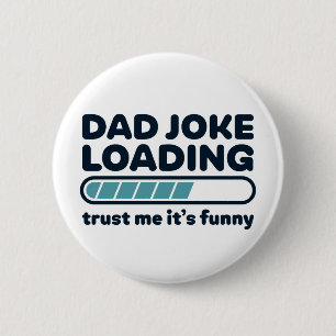 Dad Joke Loading Funny Father's Day 6 Cm Round Badge