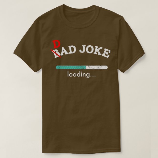 Dad Joke Loading  Funny For Dad Men  T-Shirt (Design Front)