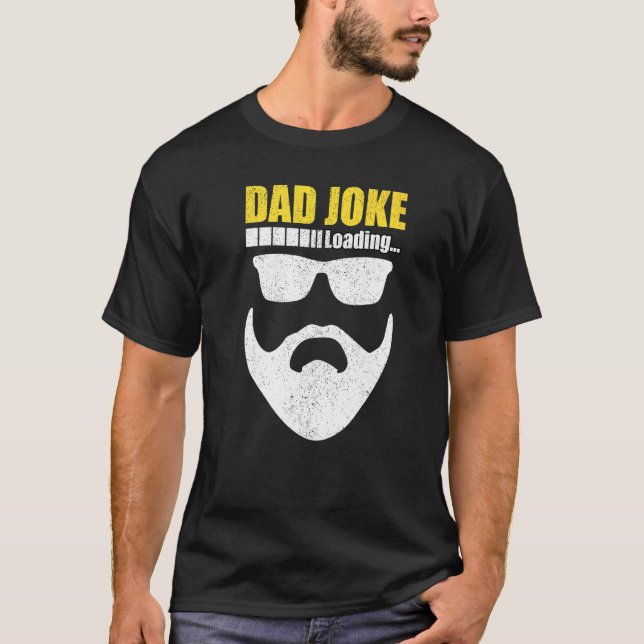 Dad Joke Loading Men Fathers Day Outfit Ideas T-Shirt (Front)