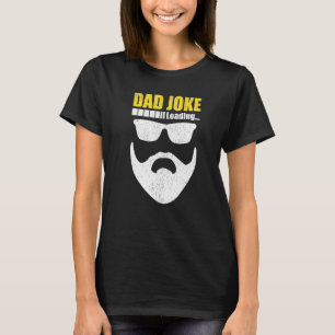 Dad Joke Loading Men Fathers Day Outfit Ideas T-Shirt