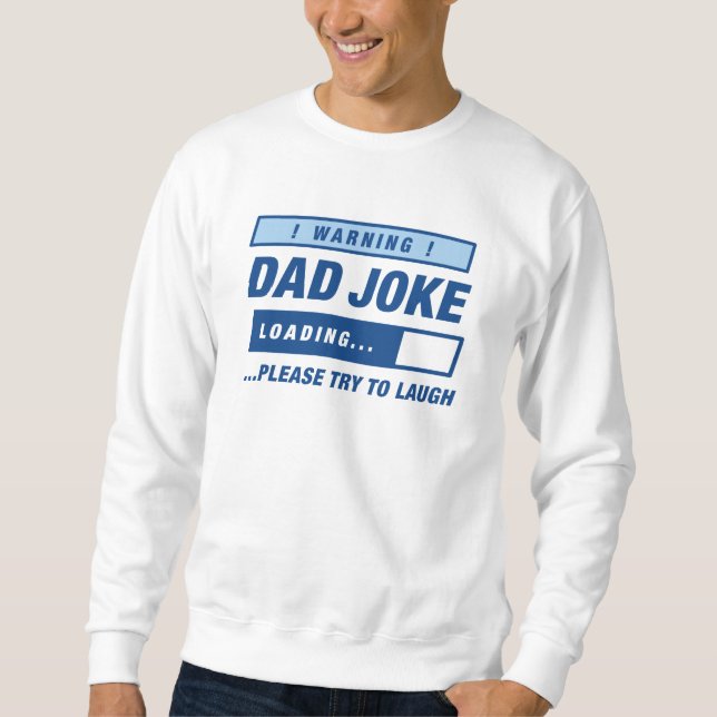 Dad Joke Loading Sweatshirt (Front)