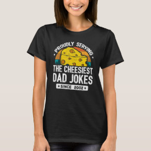 Dad Joke Puns Dad Jokes Since 2002 Dad Joke T-Shirt
