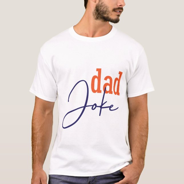 Dad Joke T-Shirt (Front)