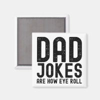 Dad Jokes are How Eye Roll Cool Father Slogan