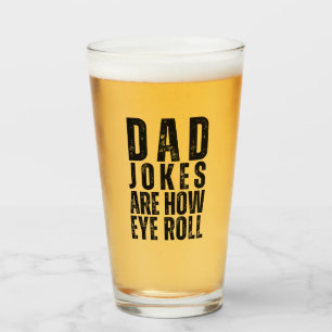 Dad Jokes Are How Eye Roll Funny Father's Day Glass