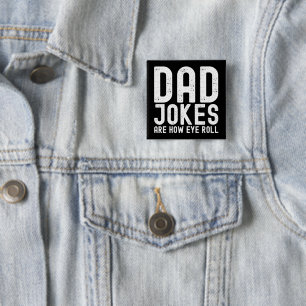 Dad Jokes are How Eye Roll Funny Fathers Day Quote 15 Cm Square Badge