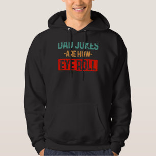 Dad Jokes Are How Eye Roll Men Vintage Father's D Hoodie