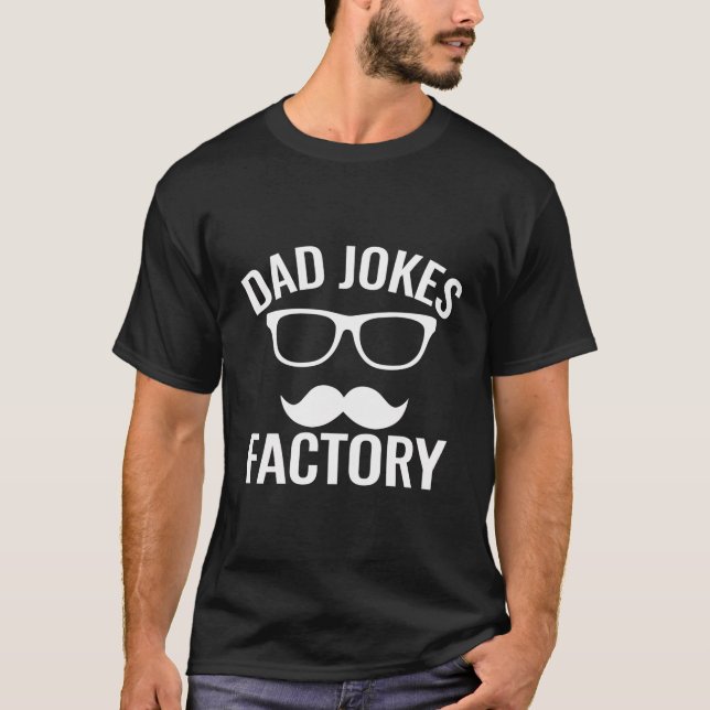 Dad Jokes Factory Funny Daddy Humour Father Parent T-Shirt (Front)