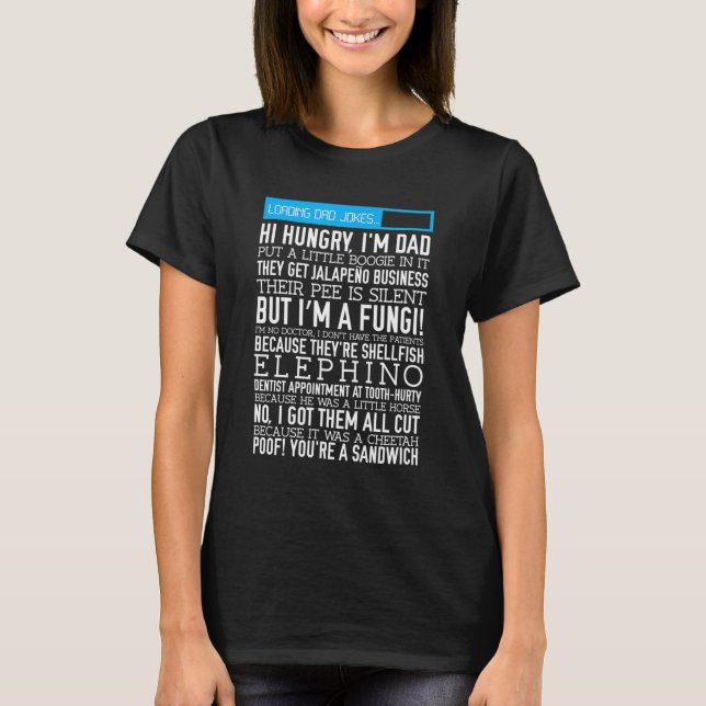 Dad Jokes funny father's day gift loading puns T-Shirt (Front)