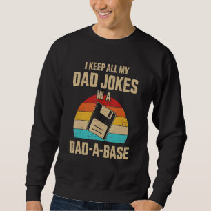 Dad Jokes In Dad-A-Base Vintage For Father's Day Sweatshirt