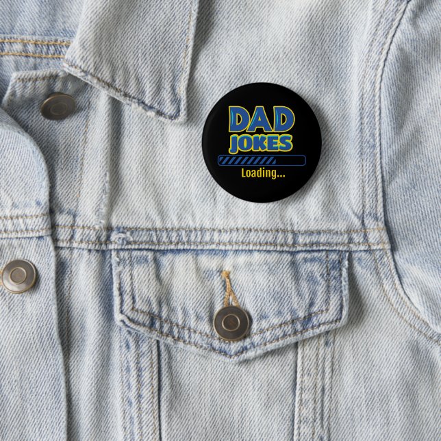 Dad Jokes Loading 6 Cm Round Badge (In Situ)