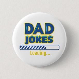 Dad Jokes Loading 6 Cm Round Badge