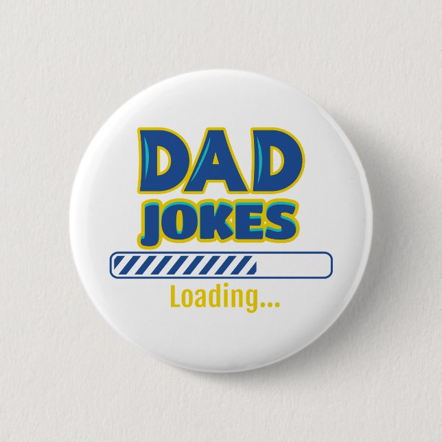 Dad Jokes Loading 6 Cm Round Badge (Front)