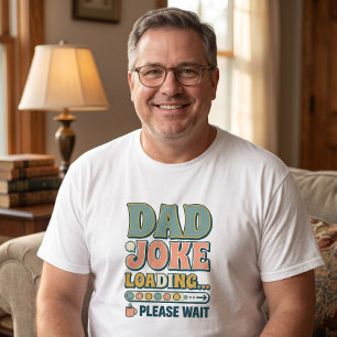 Dad Jokes Loading Please Wait Father's Day T-Shirt
