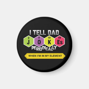 Dad Jokes   Periodic Table   Science   Teacher Magnet