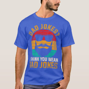 Dad Jokes Rad Jokes Funny Quote Punny T-Shirt