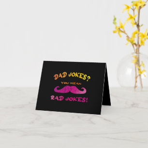 Dad Jokes You Mean Rad Jokes Card
