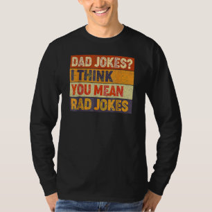Dad Jokes You Mean Rad Jokes  Father Day Vintage 1 T-Shirt