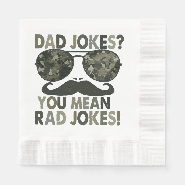 Dad jokes, you mean rad jokes; funny father's day  napkin (Front)