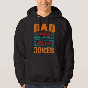 Dad Jokes You Mean Rad Jokes Humour Quote Father' Hoodie