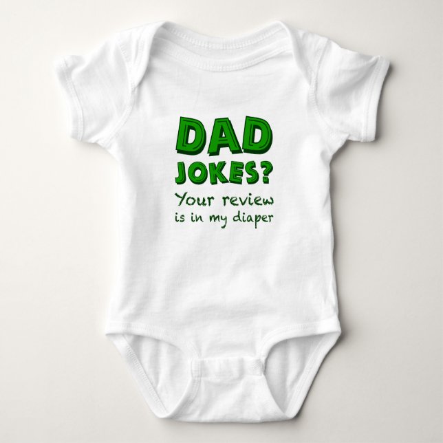 Dad Jokes? Your review is in my diaper.  Baby Bodysuit (Front)