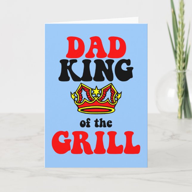 dad king of the grill fathers day card (Front)