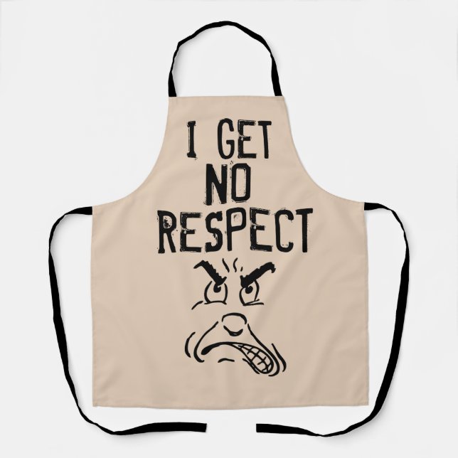 DAD KITCHEN APRONS, I GET NO RESPECT FATHER'S DAY  APRON (Front)