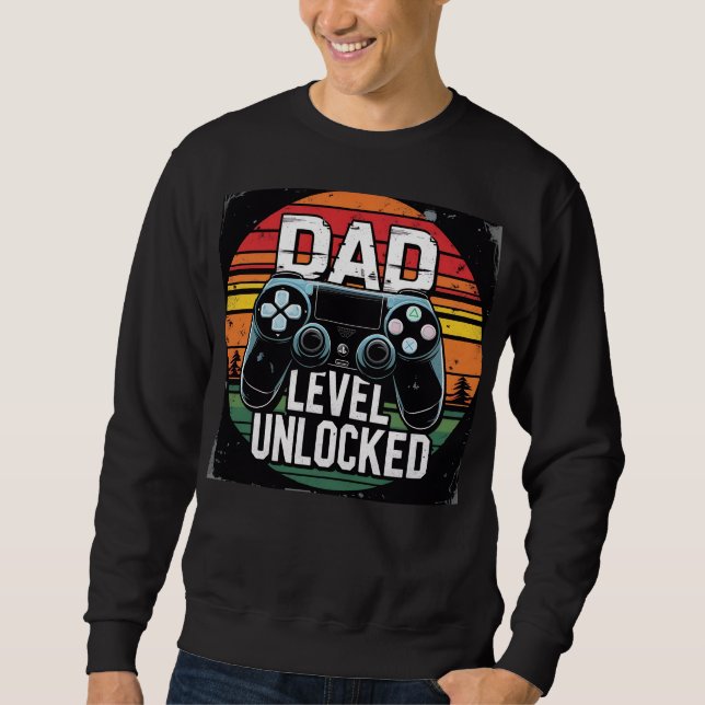 Dad Level Unlocked Funny New Dad Jokes Gift Sweatshirt (Front)