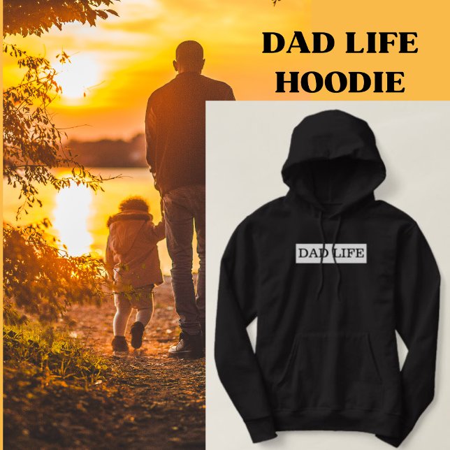 Dad Life Black and White Hoodies (Dad Life Hoodie)