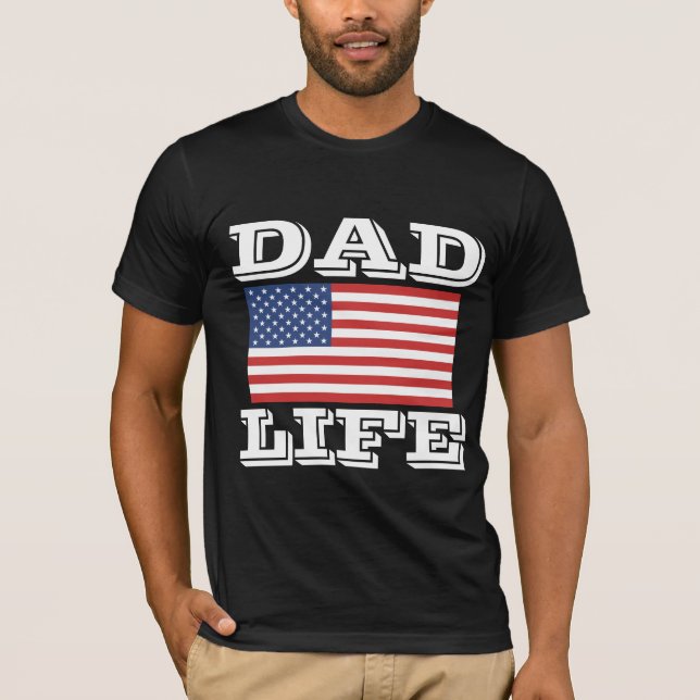 DAD LIFE FATHER'S DAT PATRIOTIC T-SHIRTS (Front)