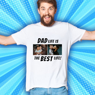 Dad Life is the Best Life 2 Photos Father T-Shirt