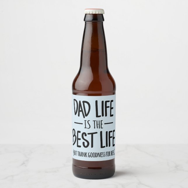 Dad Life is the Best Life Beer Labels (Front)