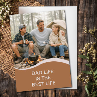Dad Life Is The Best Life Camping Father’s Day Card