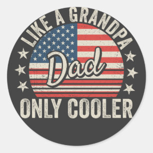 Dad Like a Grandpa Only Cooler USA Flag Classic Round Sticker