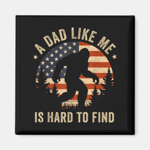 Dad Like Me Is Hard To Find Bigfoot Usa Flag Funny Magnet