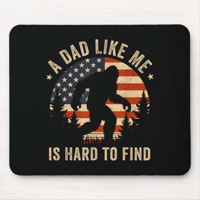 Dad Like Me Is Hard To Find Bigfoot Usa Flag Funny Mouse Pad (Front)