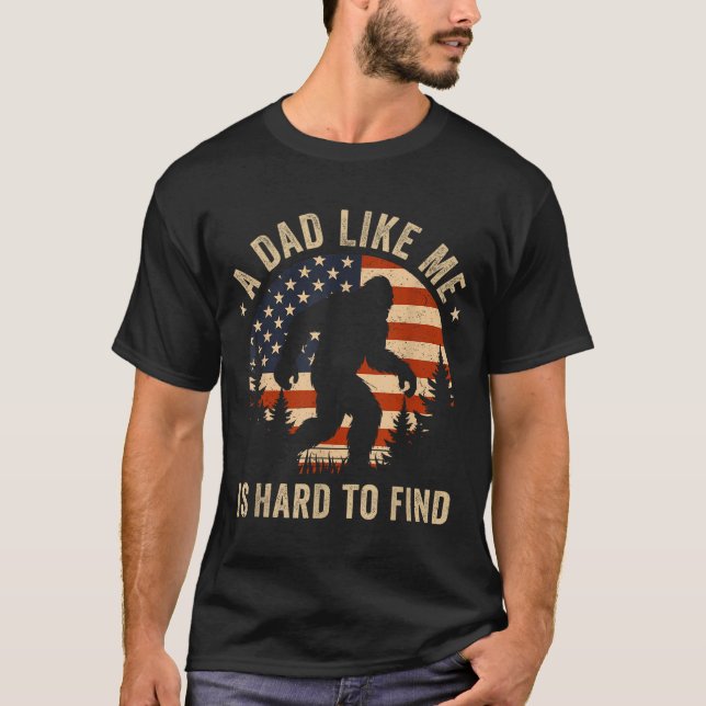 Dad Like Me Is Hard To Find Bigfoot Usa Flag Funny T-Shirt (Front)