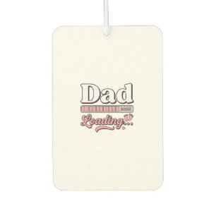 Dad Loading 2025 Baby Announcement Vintage Shirt D Car Air Freshener