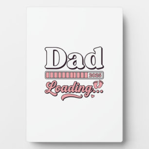 Dad Loading 2025 Baby Announcement Vintage Shirt D Plaque