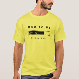 Dad Loading Please Wait Funny T-Shirt