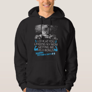 Dad Look At You Landing My Mum Getting Me As A Bon Hoodie
