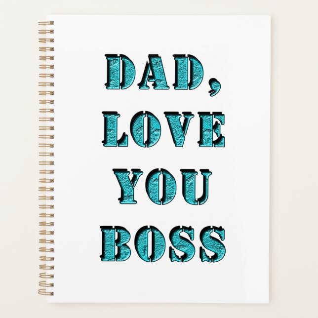 DAD, LOVE YOU BOSS 2 PLANNER (Front)
