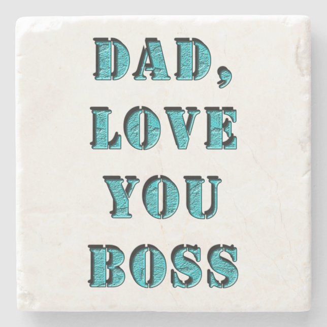 DAD, LOVE YOU BOSS 2 STONE COASTER (Front)