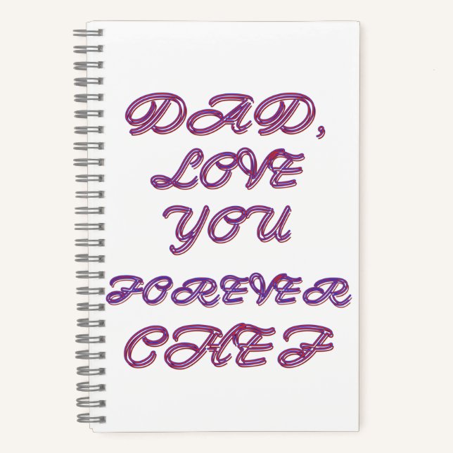 DAD, LOVE YOU FOREVER CHEF 2 NOTEBOOK (Front)