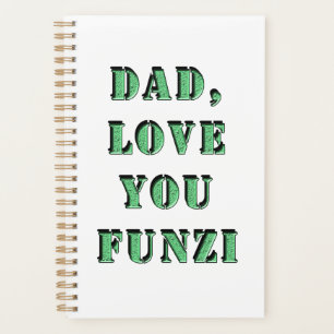 DAD, LOVE YOU FUNZI 2 PLANNER