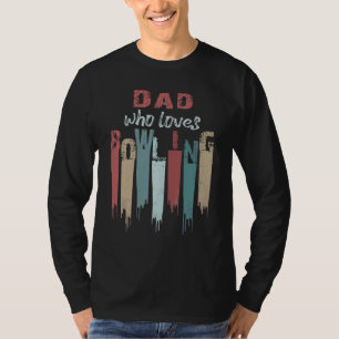 Dad Loves Bowling Men Bowler Coach Trainer Sports T-Shirt